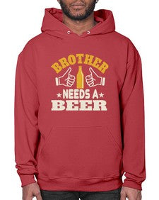 brother needs a beer 686# - beer- Hoodie