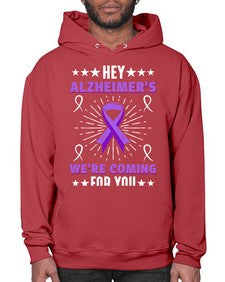 hey alzheimeers were coming for you 157# - alzheimers- Hoodie