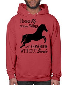 horses fly without wings and conquer without swords - horse- Hoodie