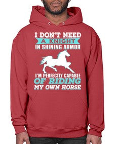 i dont need a knight in shining armor - horse- Hoodie