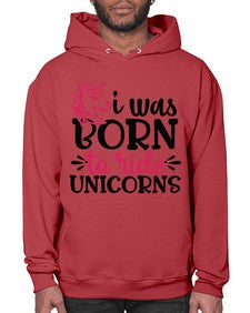 i was born to ride unicorn 196# - unicorn- Hoodie