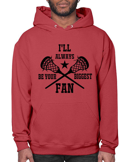 i'll always be your biggest fan 10# - lacrosse- Hoodie