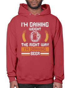 im gaining weight the right way im drinking beer 1190# - beer- Hoodie