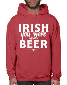 irish you were beer 1211# - beer- Hoodie
