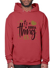 its a Libra thing 269# - libra- Hoodie
