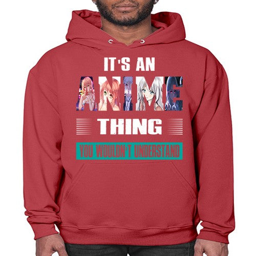 its an thing you wouldnt understand252# - anime- Hoodie