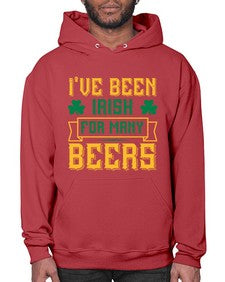 ive been irish for many beers 1250# - beer- Hoodie
