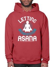 letting go is the hardest asana  407# - yoga- Hoodie
