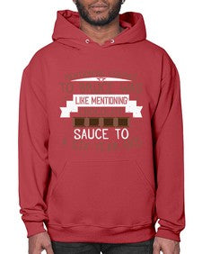 mentioning violence to bruce was like mentioning chocolate sauce to a sixyearold 335# - chocolate- Hoodie