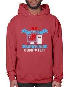 no i wont fix your computer 20# - computer- Hoodie