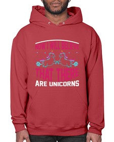 now i will believe that there are unicorns 332# - unicorn- Hoodie