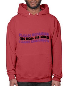 please remember the real me when i cannot remember you 207# - alzheimers- Hoodie