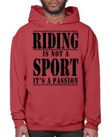 riding is not a sport its a passion - horse- Hoodie