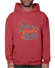 sixth grade dude 876# - sixth grade- Hoodie
