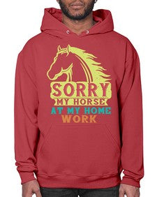 sorry my horse at my home work Style 22# - horse- Hoodie