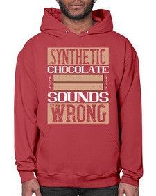 synthetic chocolate sounds wrong 411# - chocolate- Hoodie