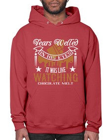 tears welled in his eyes it was like watching chocolate melt 412# - chocolate- Hoodie