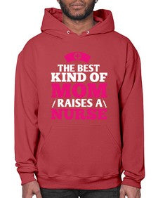 the best kind of mom raises a nurse Style 1497# - nurse- Hoodie