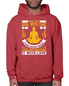 treat your soul with care it is your bosom friend feed and nurture it with love  588# - yoga- Hoodie
