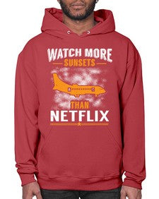watch more sunsets then netflix  48# - airplane- Hoodie