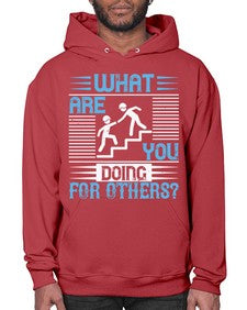 what are you doing for others Style 10# - volunteer- Hoodie