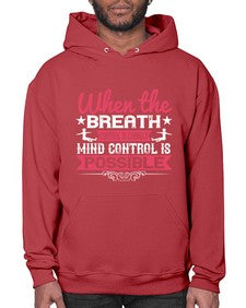 when the breath control is correct mind control is possible  602# - yoga- Hoodie