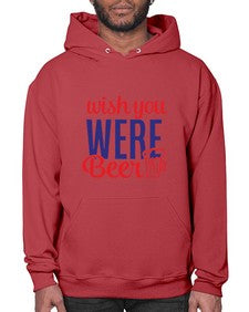 wish you were beer 1784# - beer- Hoodie