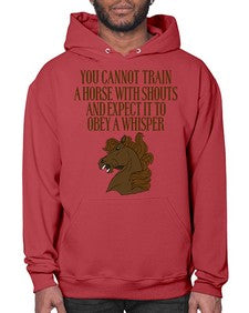 you cannot train a horse with shouts - horse- Hoodie