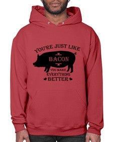 youre just like bacon 1817# - bacon- Hoodie