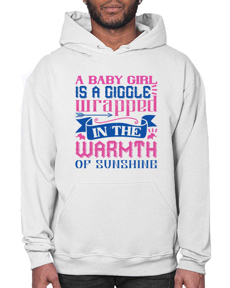 A baby girl is a giggle wrapped in the warmth of sunshine Style 256# - baby- Hoodie