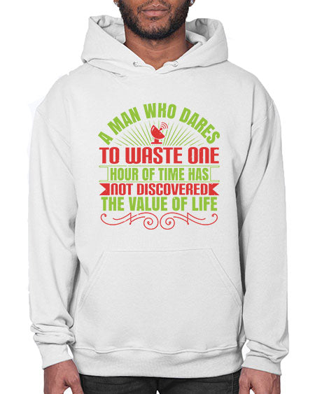A man who dares to waste one hour of time has not discovered the value of life 331# - general science- Hoodie