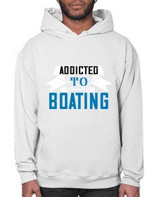 Addicted to Boating 1# - boats- Hoodie