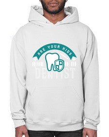 Are your kids afraid of the Dentist Style 53# - dentist- Hoodie