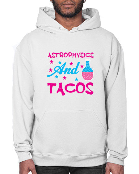 AstrophysicsandTacosScience tshirt design AstrophysicsandTacos Sciencetshirtdesign 290# - general science- Hoodie