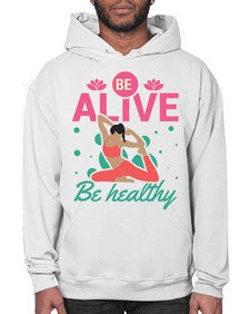 Be Alive be Healthy 112# - yoga- Hoodie