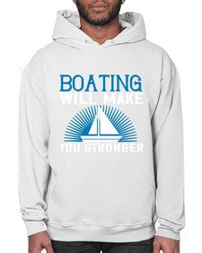 Boating will make you stronger 9# - boats- Hoodie