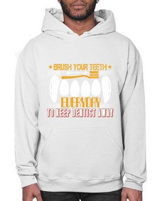 Brush your teeth everyday Style 82# - dentist- Hoodie