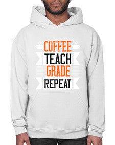 Coffee Teach Grade Repeat Style 670# - teacher- Hoodie