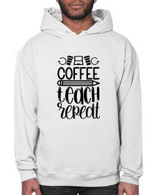 Coffee Teach Repeat Style 673# - teacher- Hoodie