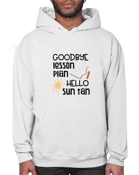 Goodbye lesson plan hello summer tan 101# - summer- Hoodie