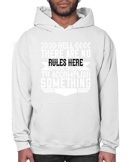 Hell there are no rules here Were trying to accomplish something Style 175# - architect- Hoodie