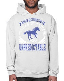 Horses are predictably unpredictable Style 46# - horse- Hoodie