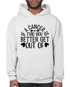 If a Cancer is Mad 251# - cancer- Hoodie