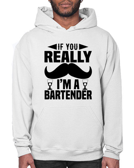 If you really Style 222# - bartender- Hoodie