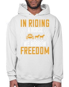 In riding a horse we borrow freedom Style 36# - horse- Hoodie