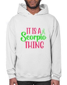 It is a scorpio thing 258# - scorpio- Hoodie
