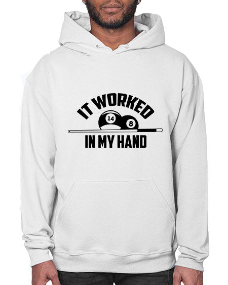 It worked in my hand 1000# - billards- Hoodie