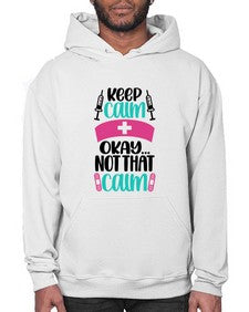 Keep Calm Okay Not Style Style 1028# - nurse- Hoodie