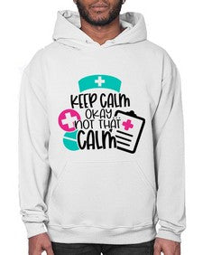 Keep Calm Okay Not That Calm Style Style 1029# - nurse- Hoodie