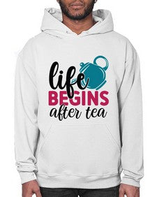 Life Begins After Tea 1298# - tea- Hoodie
